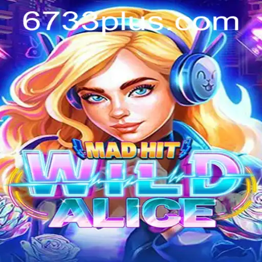 MadHitWildAlice: A Thrilling New Adventure in the Gaming World